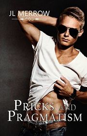 Book cover for "Pricks and Pragmatism" by JL Merrow