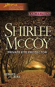Book cover for "Private Eye Protector" by Shirlee McCoy