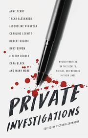 Book cover for "Private Investigations: Mystery Writers on the Secrets, Riddles, and Wonders in Their Lives"