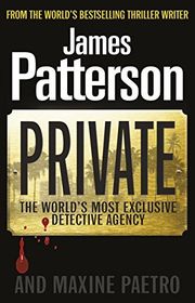 Book cover for "Private" by James Patterson and Maxine Paetro