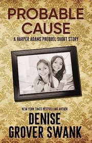 Book cover for "Probable Cause" by Denise Grover Swank