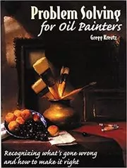 Book cover for "Problem Solving for Oil Painters" by Gregg Kreutz
