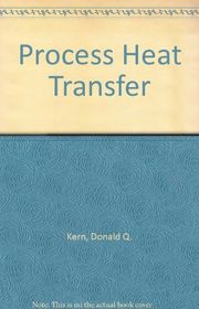 Book cover for "Process Heat Transfer" by Donald Q. Kern