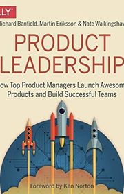 Book cover for "Product Leadership" by Richard Banfield, Martin Eriksson, Nate Walkingshaw