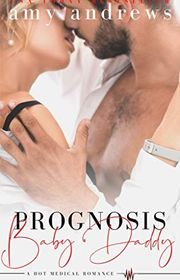 Book cover for "Prognosis Baby Daddy" by Amy Andrews