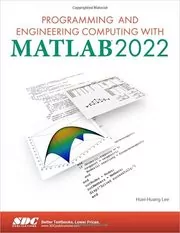 Book cover for "Programming and Engineering Computing with MATLAB 2022" by Huei-Huang Lee