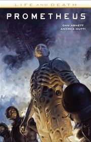 Book cover for "Prometheus: Life and Death" by Dan Abnett
