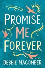 Book cover for "Promise Me Forever" by Debbie Macomber