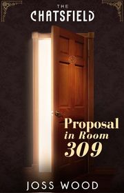 Book cover for "Proposal in Room 309" by Joss Wood