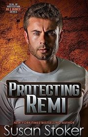 Book cover for "Protecting Remi" by Susan Stoker