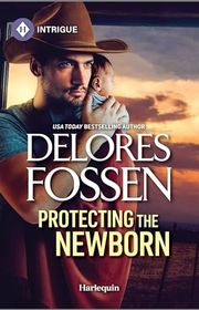 Book cover for "Protecting the Newborn" by Delores Fossen