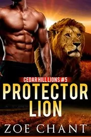 Book cover for "Protector Lion" by Zoe Chant