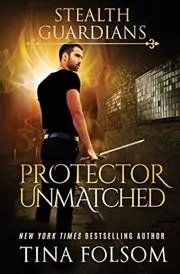 Book cover for "Protector Unmatched" by Tina Folsom