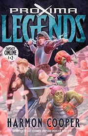 Book cover for "Proxima Legends Vol 1" by Harmon Cooper