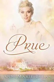 Book cover for "Prue" by AnneMarie Brear