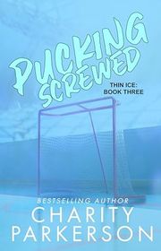 Book cover for "Pucking Screwed" by Charity Parkerson