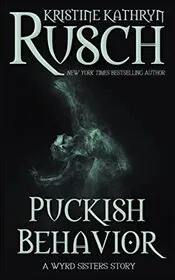 Book cover for "Puckish Behavior" by Kristine Kathryn Rusch