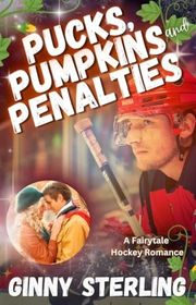 Book cover for "Pucks, Pumpkins and Penalties" by Ginny Sterling