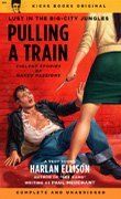 Book cover for "Pulling a Train" by Harlan Ellison