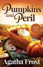 Book cover for "Pumpkins and Peril" by Agatha Frost
