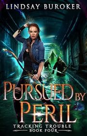 Book cover for "Pursued by Peril" by Lindsay Buroker