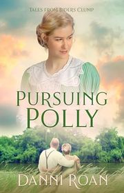 Book cover for "Pursuing Polly" by Danni Roan