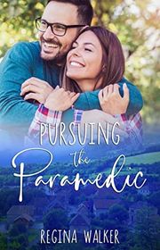 Book cover for "Pursuing the Paramedic" by Regina Walker