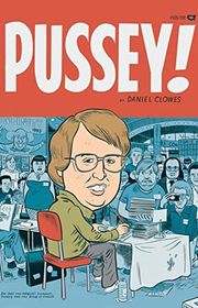 Book cover for "Pussey!" by Daniel Clowes