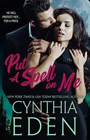 Book cover for "Put a Spell On Me" by Cynthia Eden