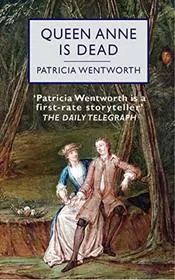 Book cover for "Queen Anne is Dead" by Patricia Wentworth