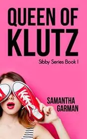 Book cover for "Queen of Klutz" by Samantha Garman
