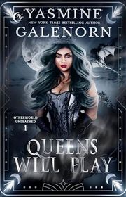 Book cover for "Queens Will Play" by Yasmine Galenorn
