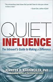 Book cover for "Quiet Influence" by Jennifer B. Kahnweiler