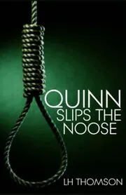 Quinn Slips the Noose