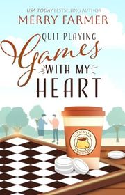 Book cover for "Quit Playing Games with My Heart" by Merry Farmer