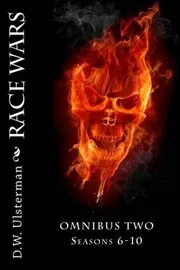 Race Wars: Omnibus Two: Seasons 6-10