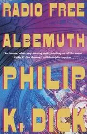 Book cover for "Radio Free Albemuth" by Philip K Dick