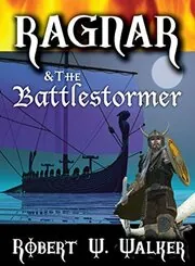 Book cover for "Ragner and The Battlestormer" by Robert W Walker