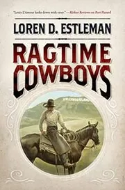 Book cover for "Ragtime Cowboys" by Loren D Estleman