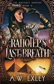 Rahotep's Last Breath
