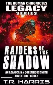 Book cover for "Raiders of the Shadow" by TR Harris