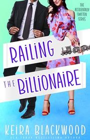 Book cover for "Railing the Billionaire" by Keira Blackwood