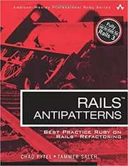 Book cover for "Rails AntiPatterns" by Chad Pytel