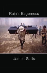Book cover for "Rain's Eagerness" by James Sallis