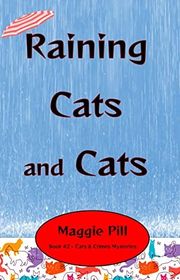 Book cover for "Raining Cats and Cats" by Maggie Pill