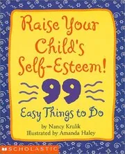 Book cover for "Raise Your Child's Self-Esteem" by Nancy Krulik