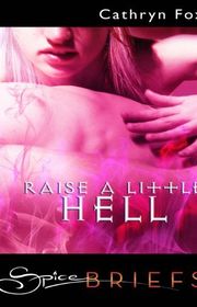 Book cover for "Raise a Little Hell" by Cathryn Fox