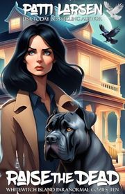 Book cover for "Raise the Dead" by Patti Larsen