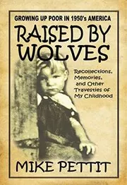 Book cover for "Raised by Wolves" by Mike Pettit