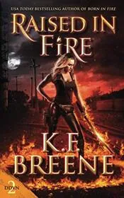 Book cover for "Raised in Fire" by KF Breene